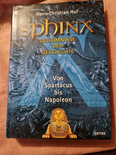 Sphinx 6. Geheimnisse der Geschichte. von Spartacus bis Napoleon