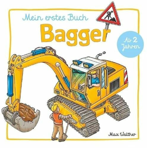 Mein Bagger Buch: ab 2 Jahren