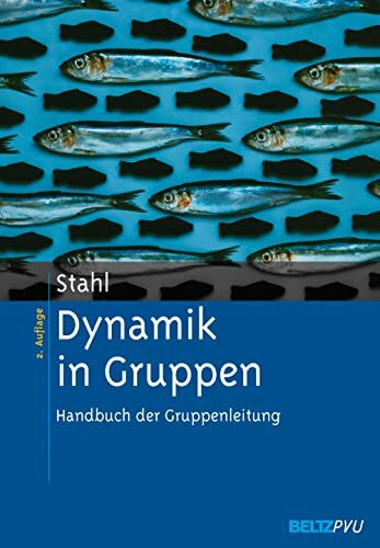 Dynamik in Gruppen: Handbuch der Gruppenleitung
