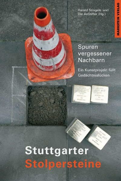 Stuttgarter Stolpersteine: Spuren vergessener Nachbarn