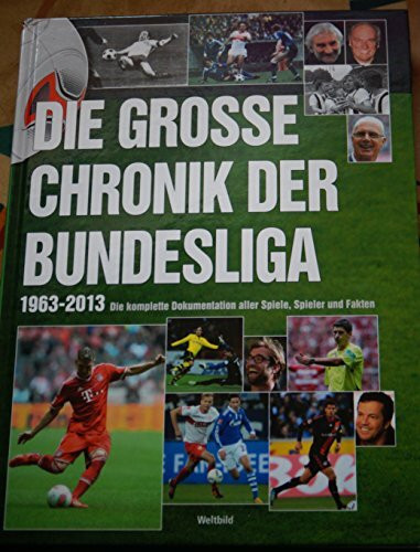 Die große Chronik der Bundesliga 1963-2013