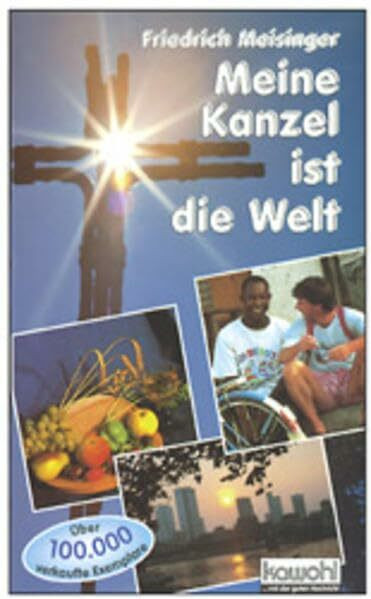 Meine Kanzel ist die Welt: Erlebnisse