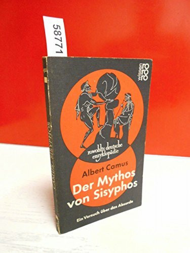 Der Mythos von Sisyphos. Ein Versuch über das Absurde.