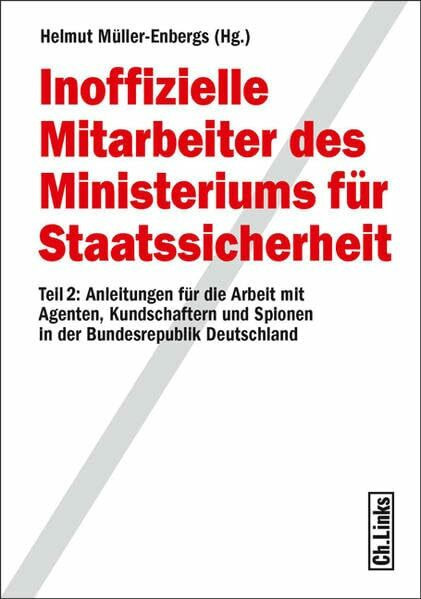 Inoffizielle Mitarbeiter des Ministeriums für Staatssicherheit, 2 Bde., Bd.2, Anleitungen für die Arbeit mit Agenten, Kundschaftern und Spionen in der ... Agenten, Kundschaftern und Spionen in der BRD