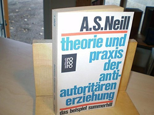 Theorie und Praxis der antiautoritären Erziehung