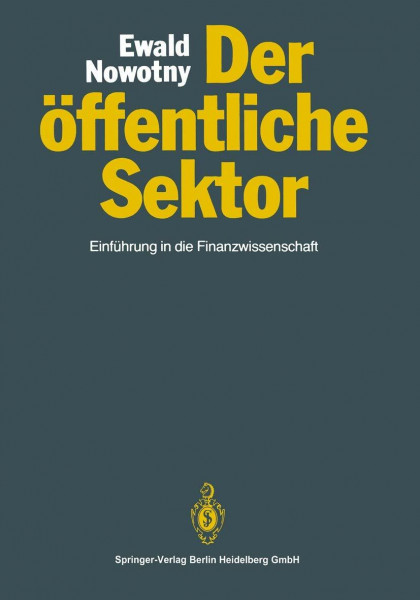 Der öffentliche Sektor : Einführung in die Finanzwissenschaft