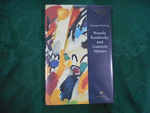 Wassily Kandinsky and Gabriele Münter (Pegasus Series)