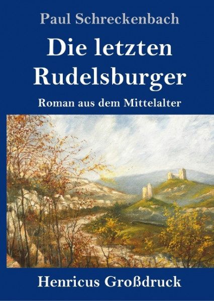 Die letzten Rudelsburger (Großdruck)