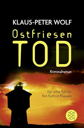 Ostfriesentod: Der elfte Fall für Ann Kathrin Klaasen (Ann Kathrin Klaasen ermittelt, Band 11)