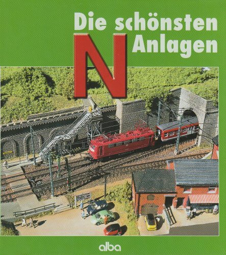 Die schönsten N-Anlagen