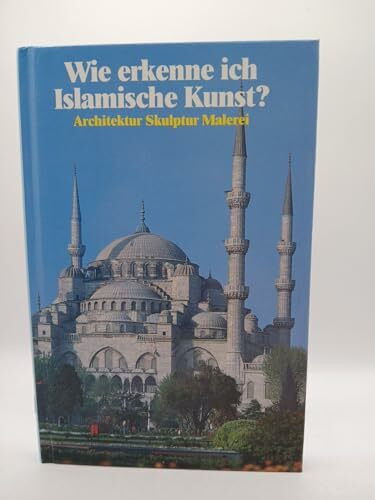 Wie erkenne ich Islamische Kunst? Sonderausgabe