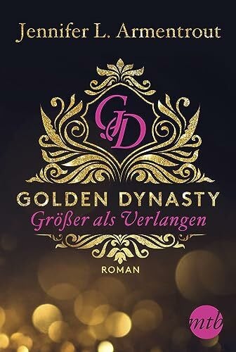 Golden Dynasty - Größer als Verlangen: Roman (de-Vincent-Saga)