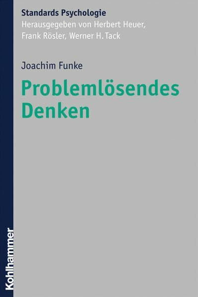 Problemlösendes Denken (Kohlhammer Standards Psychologie)