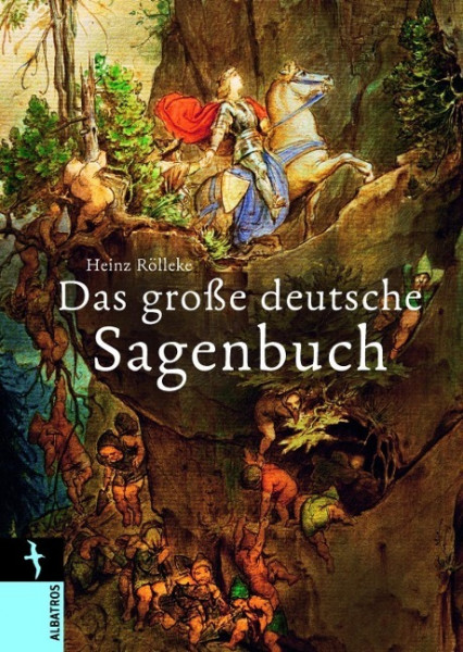 Das große deutsche Sagenbuch