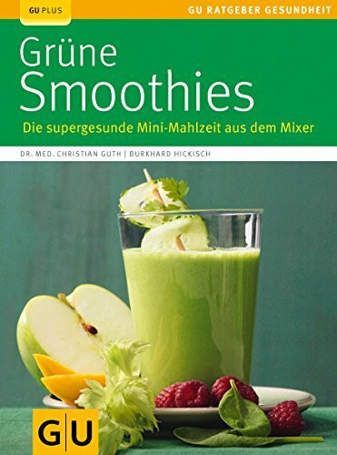 Grüne Smoothies: Die supergesunde Mini-Mahlzeit aus dem Mixer