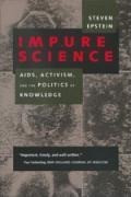 Epstein, S: Impure Science - Aids, Activism, & The Politics