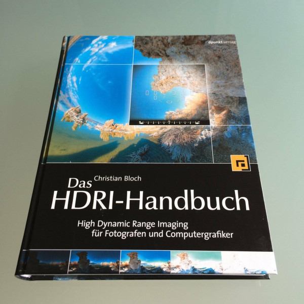 Das HDRI-Handbuch, inkl. DVD, High Dynamic Range Imaging für Fotografen und Computergrafiker
