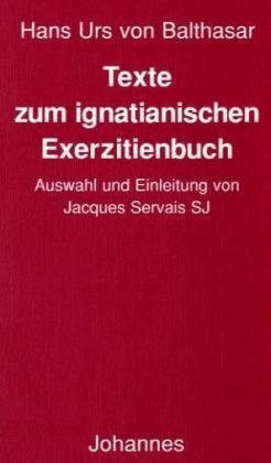 Texte zum ignatianischen Exerzitienbuch: Auswahl u. Einl. v. Jacques Servais. (Sammlung Christliche Meister)