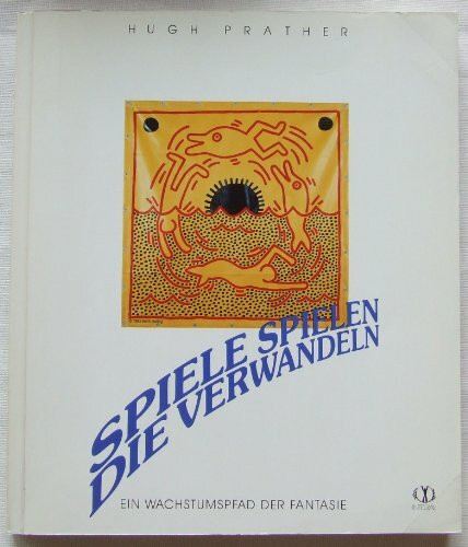 Spiele spielen die verwandeln. Ein Wachstumspfad der Fantasie