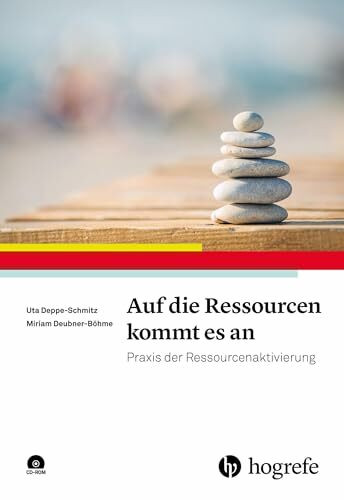Auf die Ressourcen kommt es an: Praxis der Ressourcenaktivierung