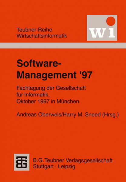 Software-Management '97: Fachtagung der Gesellschaft für Informatik e.V. (GI), Oktober 1997 in München (Teubner Reihe Wirtschaftsinformatik) (German Edition)