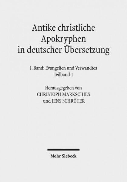 Antike christliche Apokryphen in deutscher Übersetzung 1 (2 Teilbände)