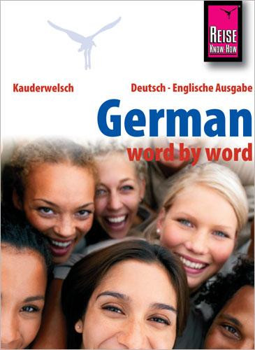 Reise Know-How German - word by word (Deutsch als Fremdsprache, englische Ausgabe)