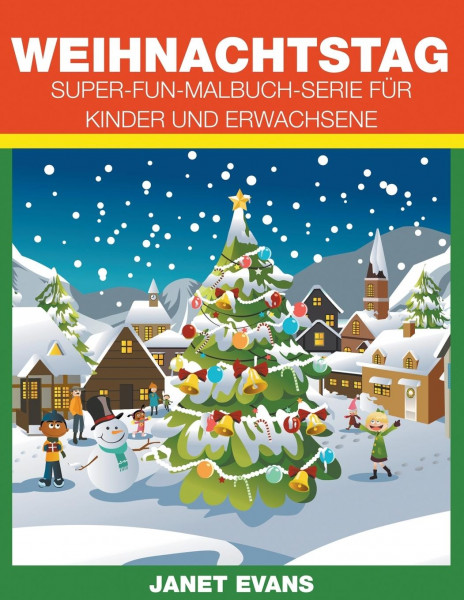 Weihnachtstag: Super-Fun-Malbuch-Serie für Kinder und Erwachsene