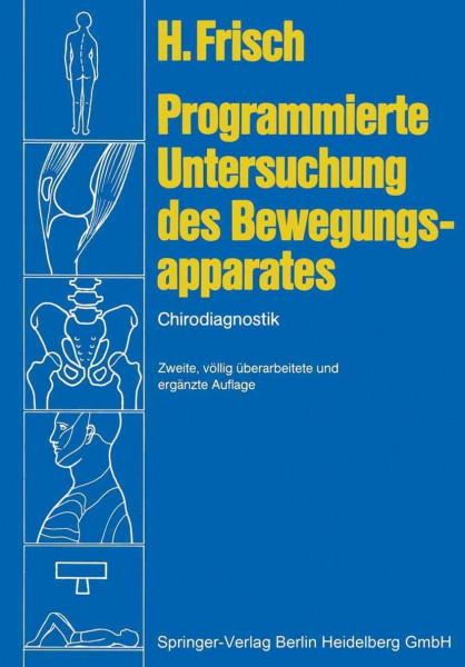 Programmierte Untersuchung des Bewegungsapparates : Chirodiagnostik ; mit 15 Tabellen