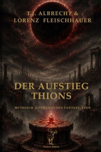 Der Aufstieg Thions: Epische Fantasy Saga (Yî – Sagas und Mythen - Die Arachlumen, Band 1)