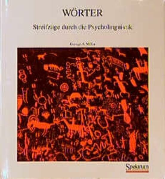 Wörter: Streifzüge durch die Psychoneurolinguistik