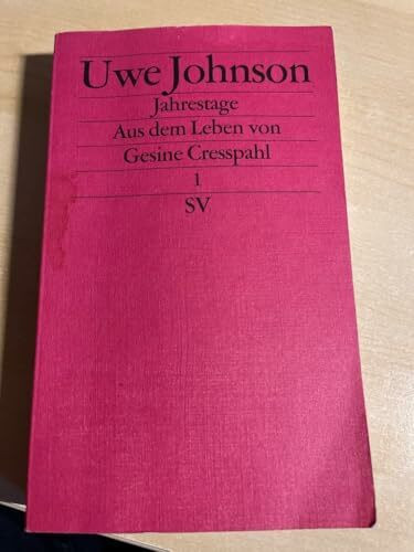 Jahrestage. Aus dem Leben von Gesine Cresspahl: Band 1