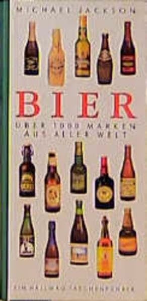 Bier: Über 1000 Marken aus aller Welt