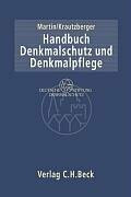 Handbuch Denkmalschutz und Denkmalpflege: - einschließlich Archäologie. Recht, fachliche Grundsätze, Verfahren, Finanzierung, Rechtsstand: Januar ... fachliche Grundsätze, Verfahren, Finanzierung