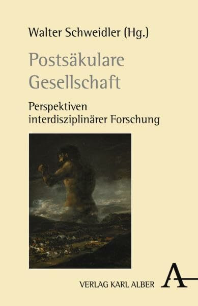 Postsäkulare Gesellschaft: Perspektiven interdisziplinärer Forschung