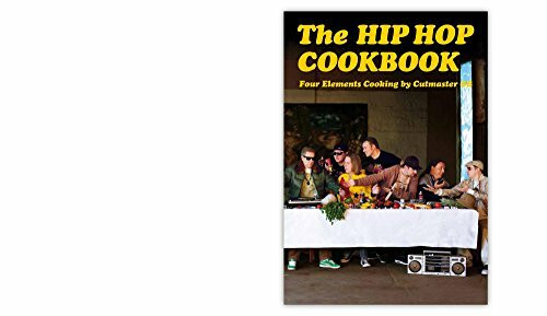 The Hip Hop Cookbook: Four Elements Cooking