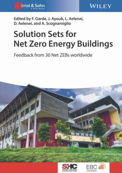 Solution Sets for Net-Zero Energy Buildings: Feedback from 30 Buildings worldwide (Solar Heating and Cooling)
