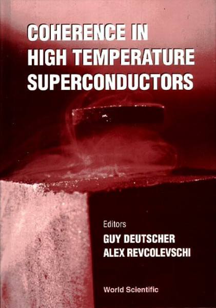 Coherence in High Temperature Superconductors: Tel Aviv, Israel, 1-3 May 1995