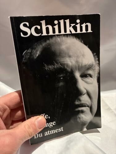 Schilkin. Hoffe, solange Du atmest