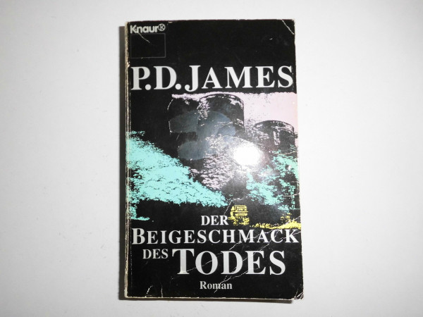 Der Beigeschmack des Todes: Roman (Knaur Taschenbücher. Romane, Erzählungen)
