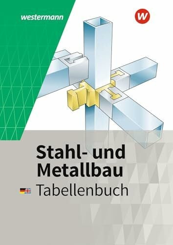 Stahl- und Metallbau: Tabellenbuch