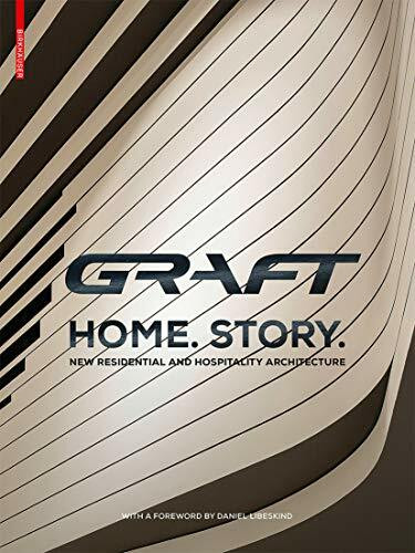 GRAFT - Home. Story.: New Residential and Hospitality Architecture