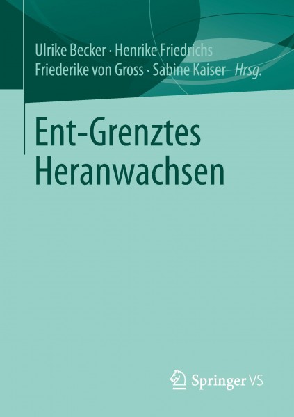 Ent-Grenztes Heranwachsen