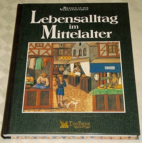 Reise in die Vergangenheit, Lebensalltag im Mittelalter