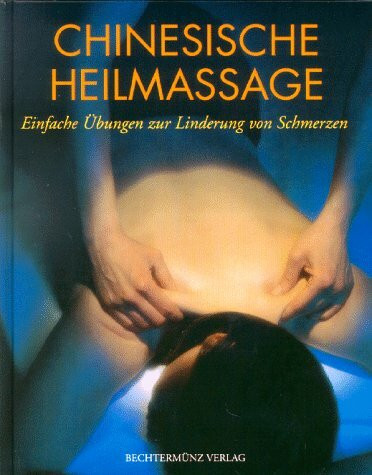 Chinesische Heilmassage: Einfache Übungen zur Linderung von Schmerzen