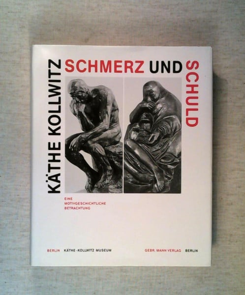 Käthe Kollwitz - Schmerz und Schuld: Eine motivgeschichtliche Betrachtung. Ausstellung aus Anlass des 50. Todestages von Käthe Kollwitz und zum ... Wiederkehr des Endes des Zweiten Weltkrieges