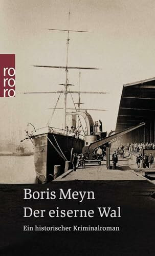Der eiserne Wal: Ein historischer Hamburg-Krimi (Familie Bischop ermittelt, Band 2)