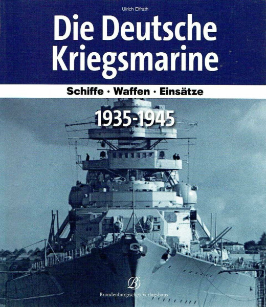 Die deutsche Kriegsmarine 1935-1945