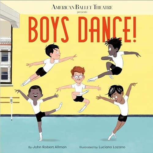 Boys Dance! (American Ballet Theatre) Boys Dance! (American Ballet Theatre)