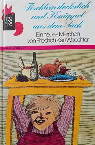 Tischlein deck dich und Knüppel aus dem Sack.